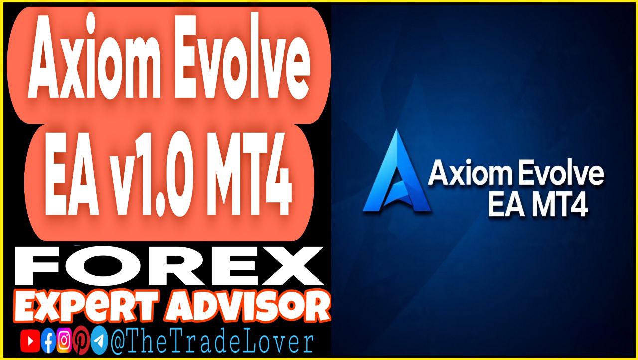 Axiom Evolve EA v1.0 MT4 (Works on Build 1441 ) | Forex Robot | MT4 Expert Advisor