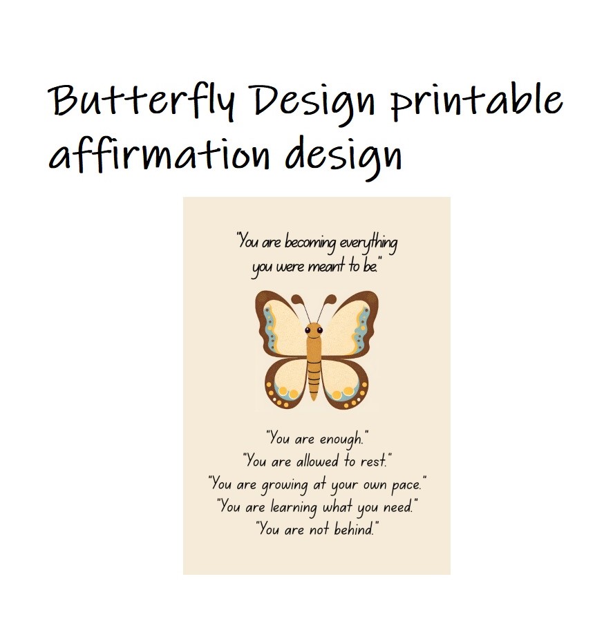 Becoming Butterfly Printable Affirmation Poster
