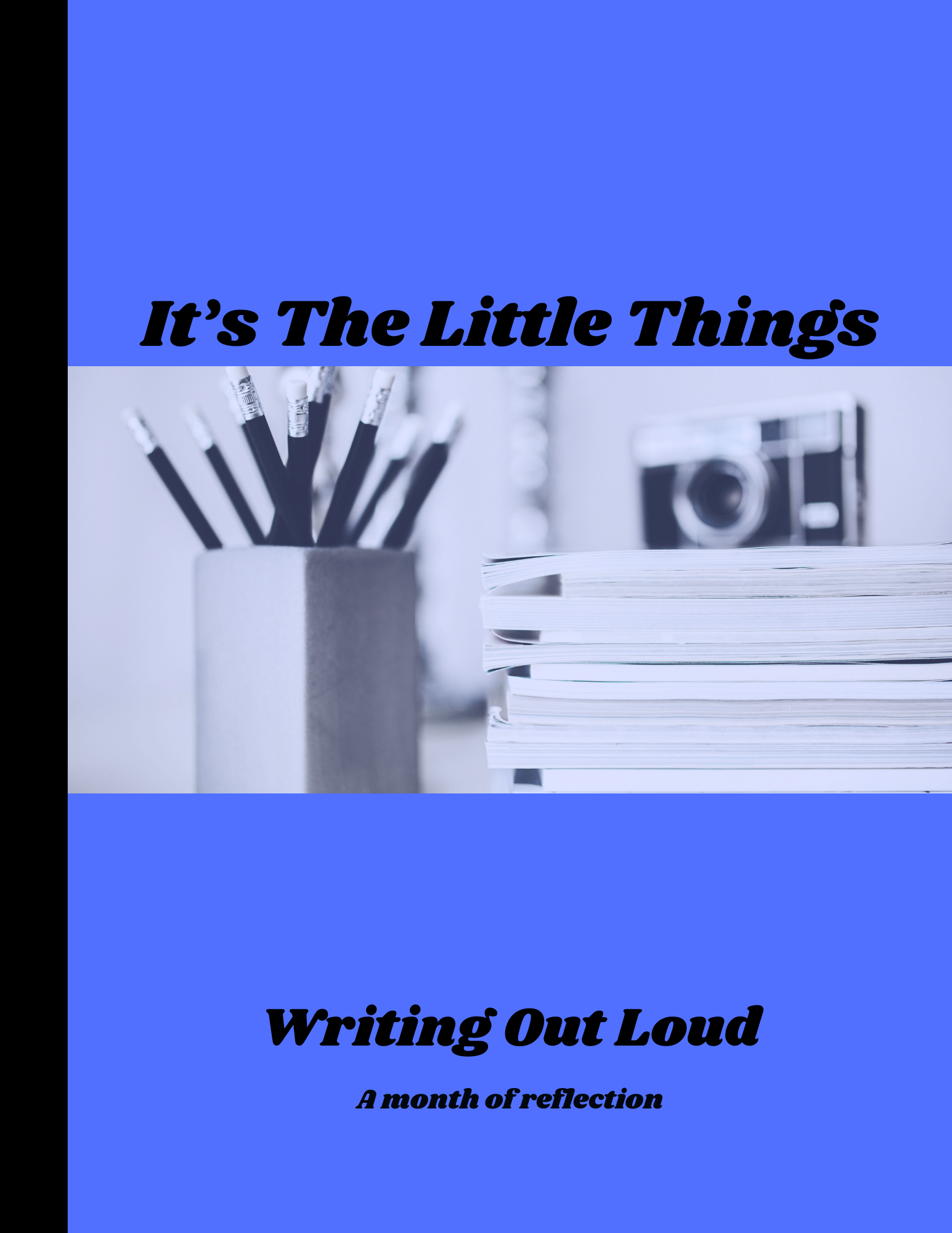 It's The Little Things: Writing Out Loud-A Month of Reflection (WOLAMOR ...