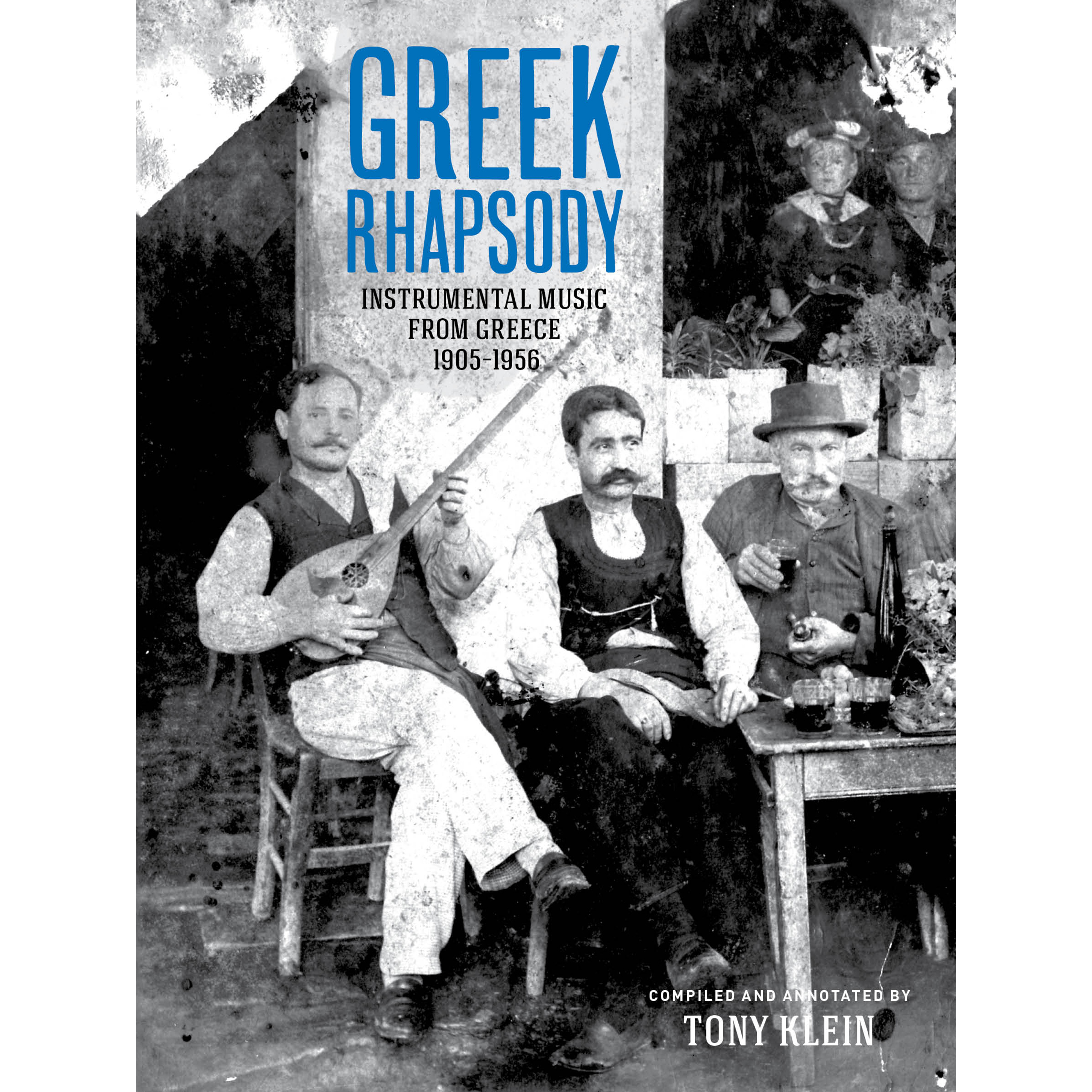 Greek Rhapsody: Instrumental Music from Greece 1905-1956