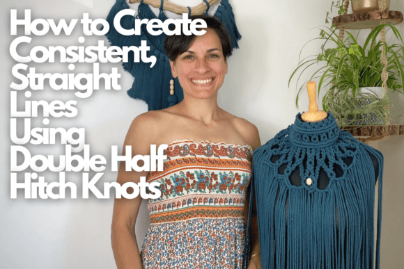How to Create Consistent, Straight Lines Using Double Half Hitch Knots