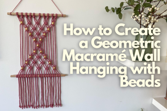 Geometric Macrame Wall Hanging with Beads video tutorial