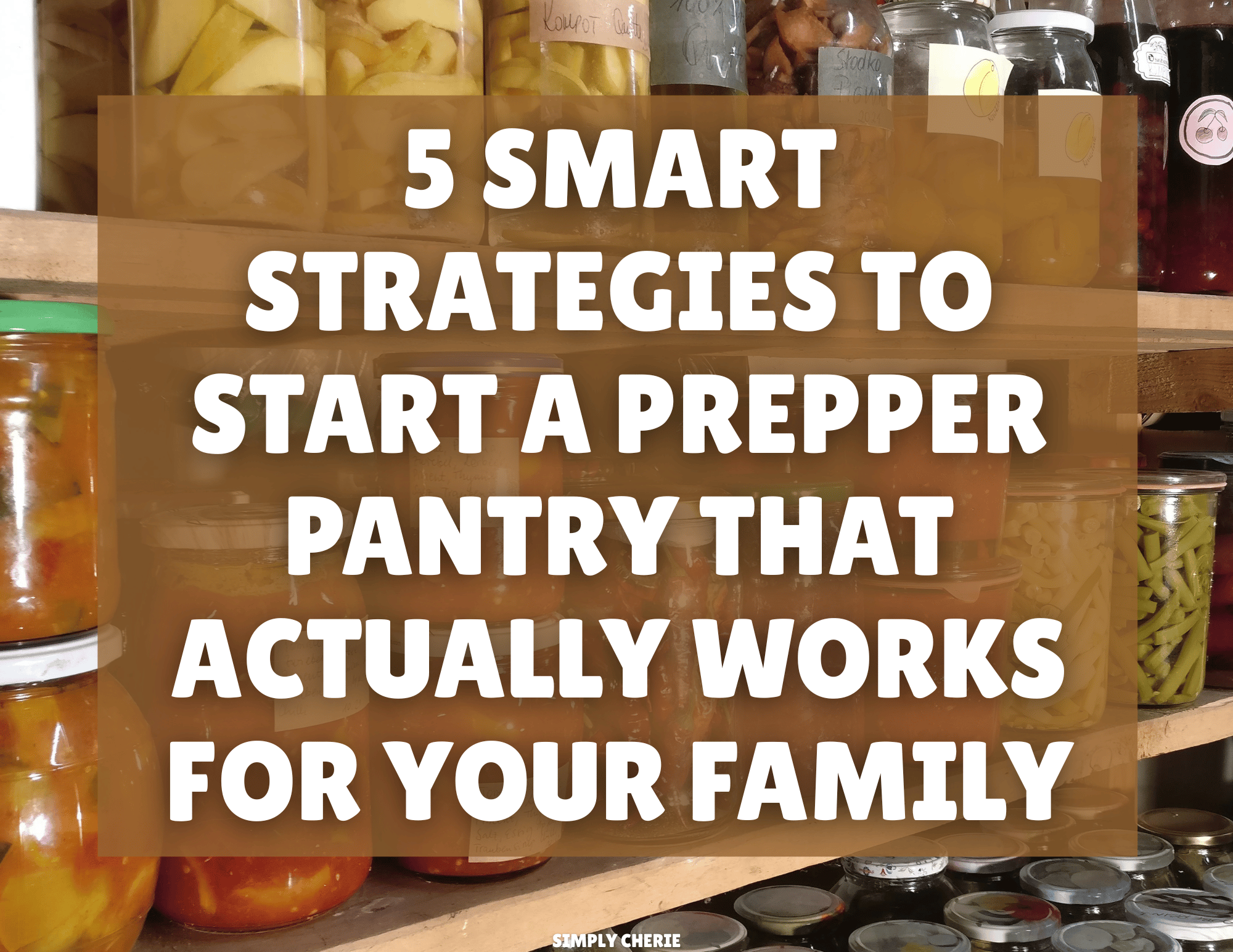 5 Smart Strategies to Start a Prepper Pantry That Actually Works for ...
