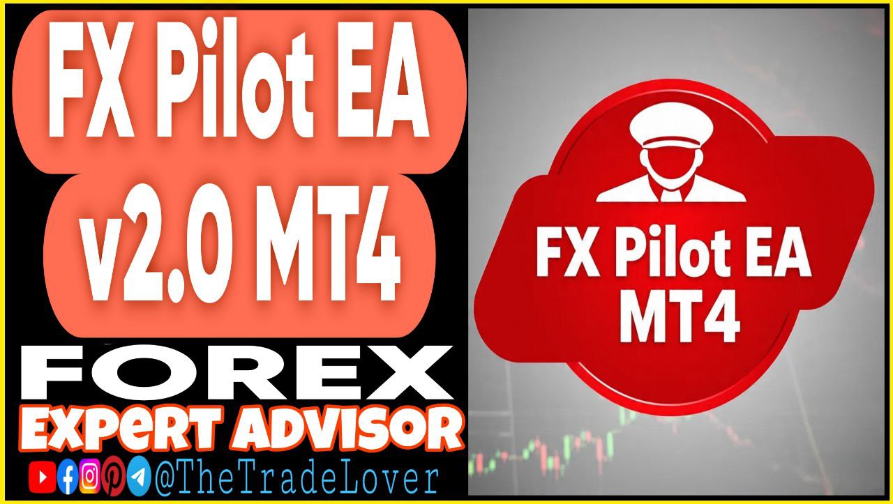 FX Pilot EA v2.0 MT4 Presets (Works on Build 1441 ) | Forex Robot | MT4 Expert Advisor