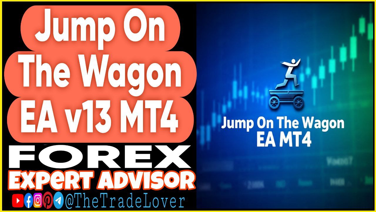 Jump On The Wagon EA v13 MT4 (Works on Build 1441 ) | Forex Robot | MT4 Expert Advisor