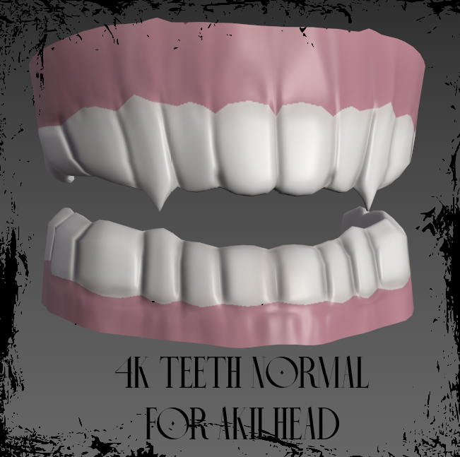 "4K AKII TEETH NORMAL"