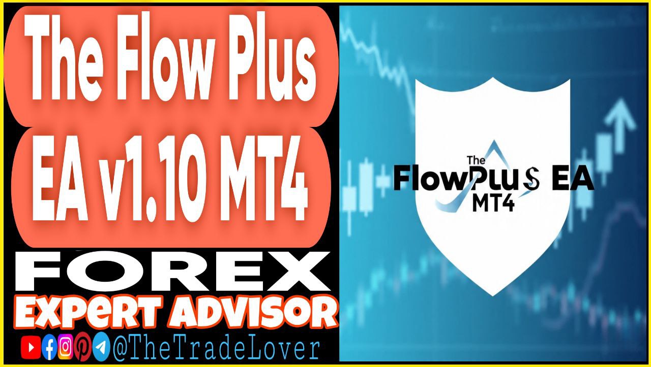 The Flow Plus EA v1.10 MT4 (Works on Build 1443 ) | Forex Robot | MT4 Expert Advisor