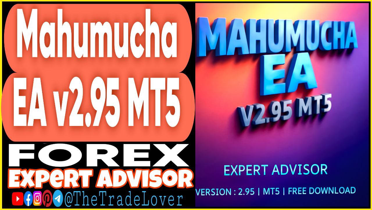 Mahumucha EA v2.95 MT5 (Works on Build 5264 ) | Forex Robot | MT5 Expert Advisor