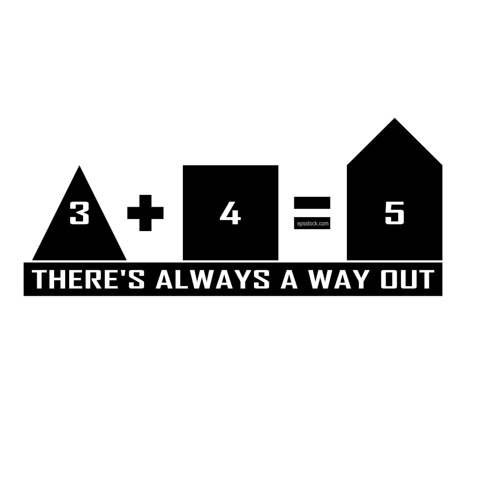 There's Always a Way Out