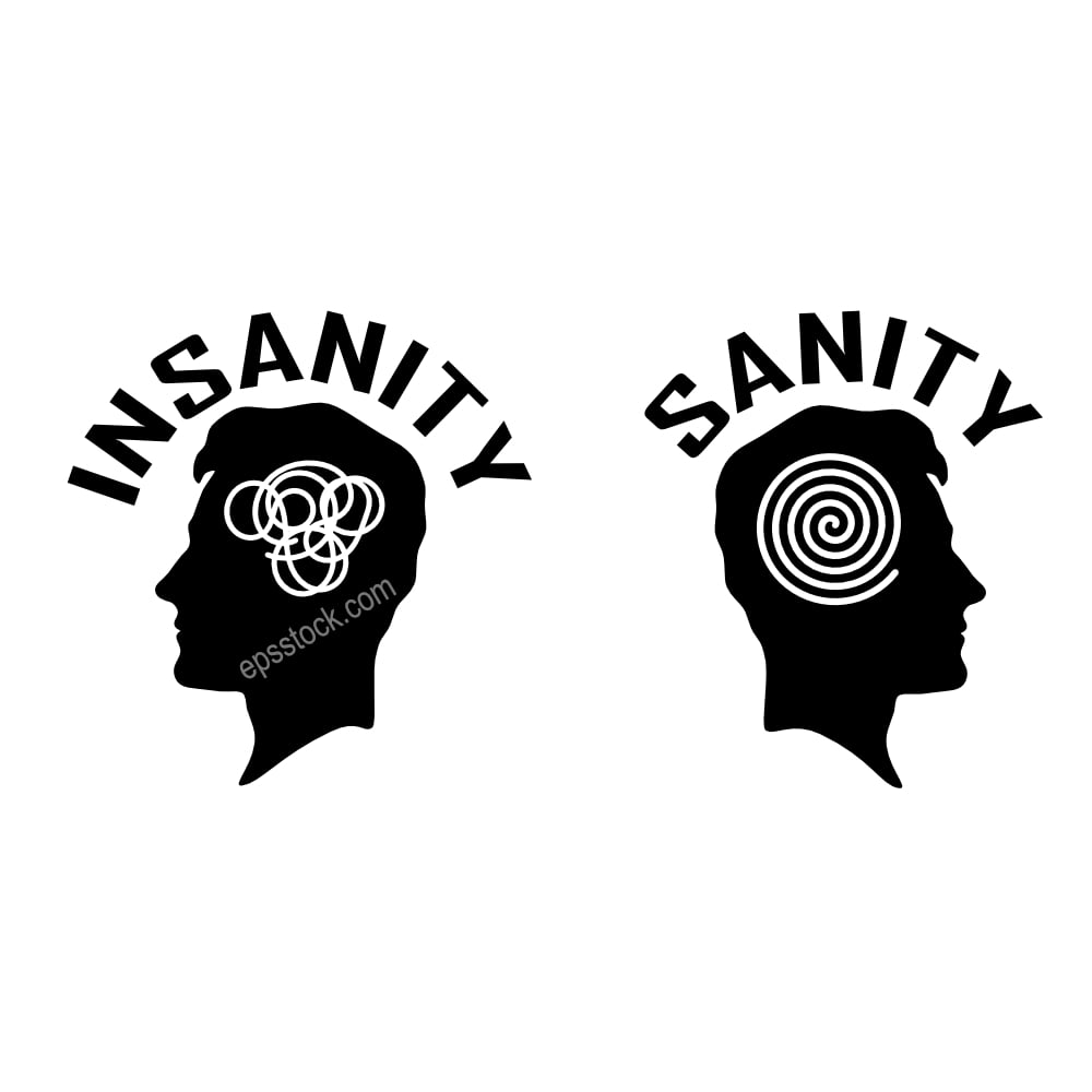 Sanity or Insanity