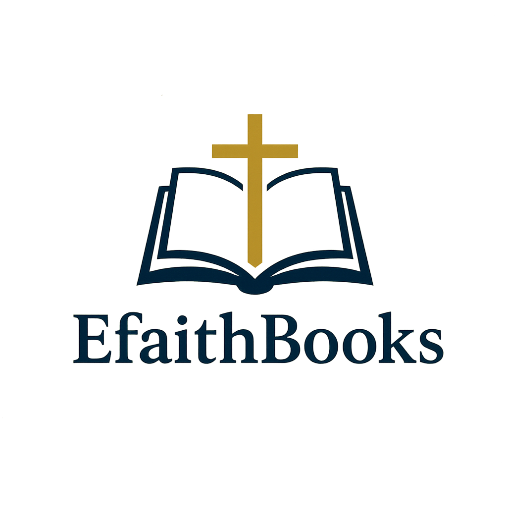 EfaithBooks logo featuring an open Bible with a golden cross above it, symbolizing Christian faith and Scripture. Banner caption reads: Inspiring Christian eBooks for a Deeper Walk with Christ.