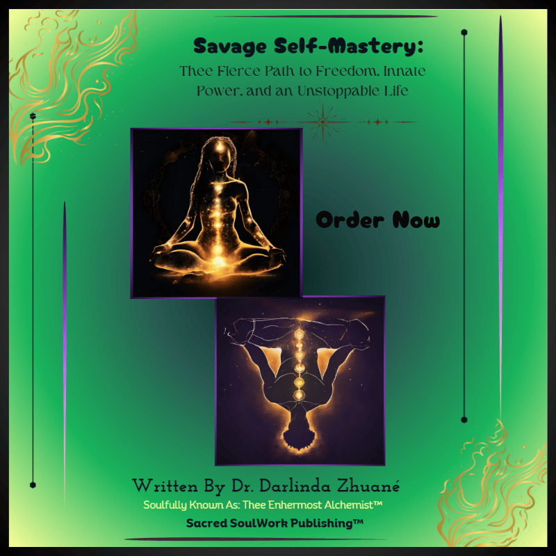 Savage Self-Mastery™ Book by Dr. Darlinda Z | Self-Help, Motivation, Personal Mastery/Growth, Self-Discipline, Empowerment, and Transformation Path
