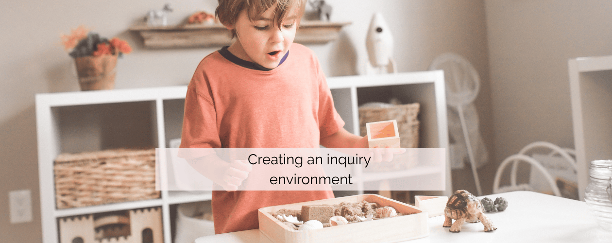 How to Create an Environment for Inquiry Based Learning