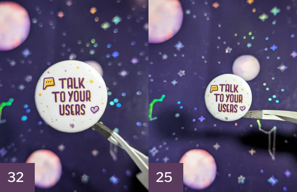 32 and 25mm Talk to your Users badges