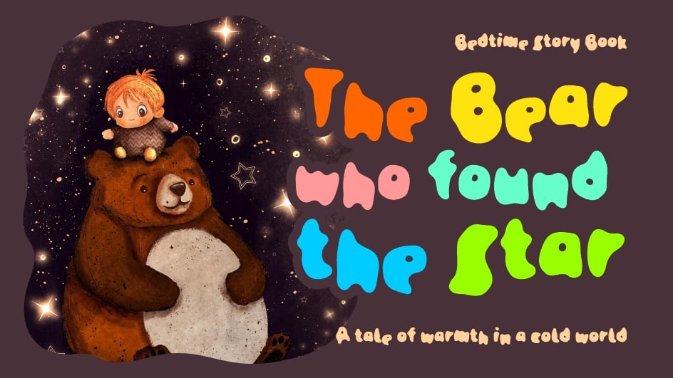 The Bear Who Found the Star bedtime story book title using Drippin Crew font in colorful playful letters.