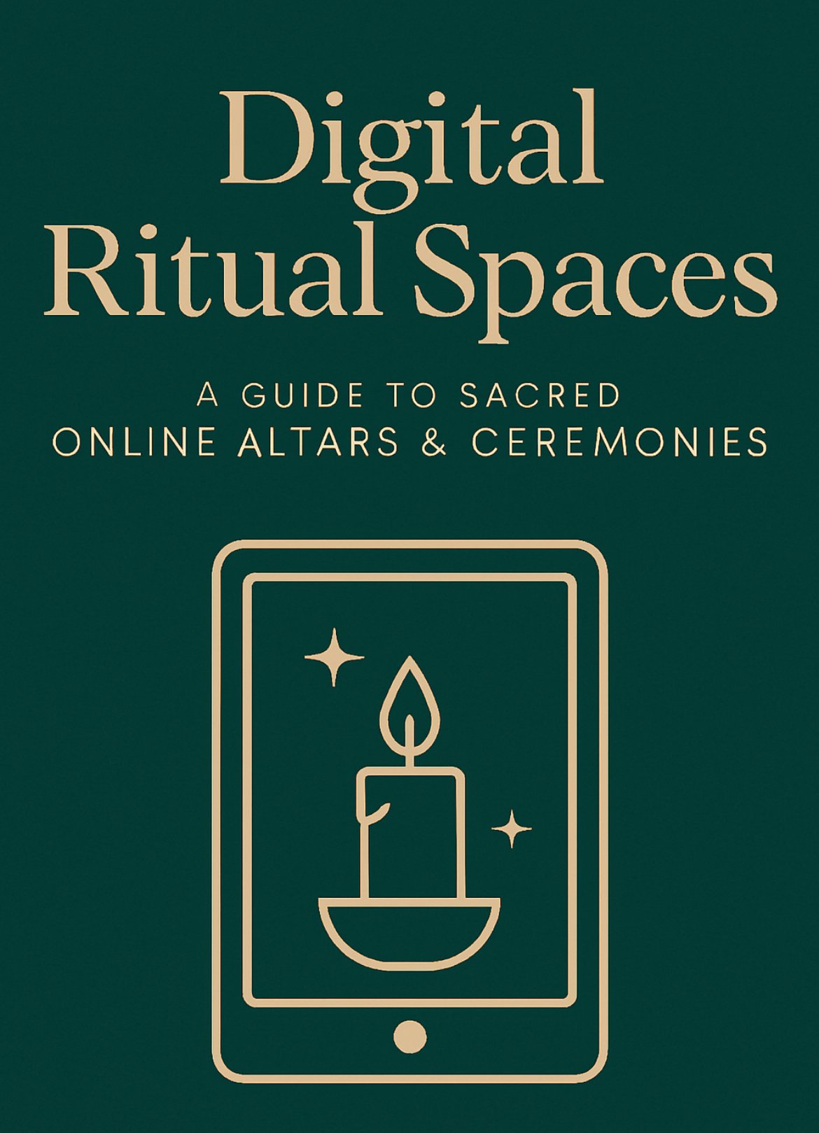 Digital Ritual Spaces: A Guide to Sacred Online Altars & Ceremonies ...