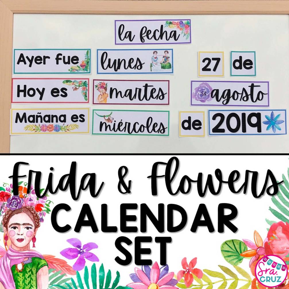 Spanish Classroom Decor Spanish Date La Fecha Calendar Frida & Flowers Theme