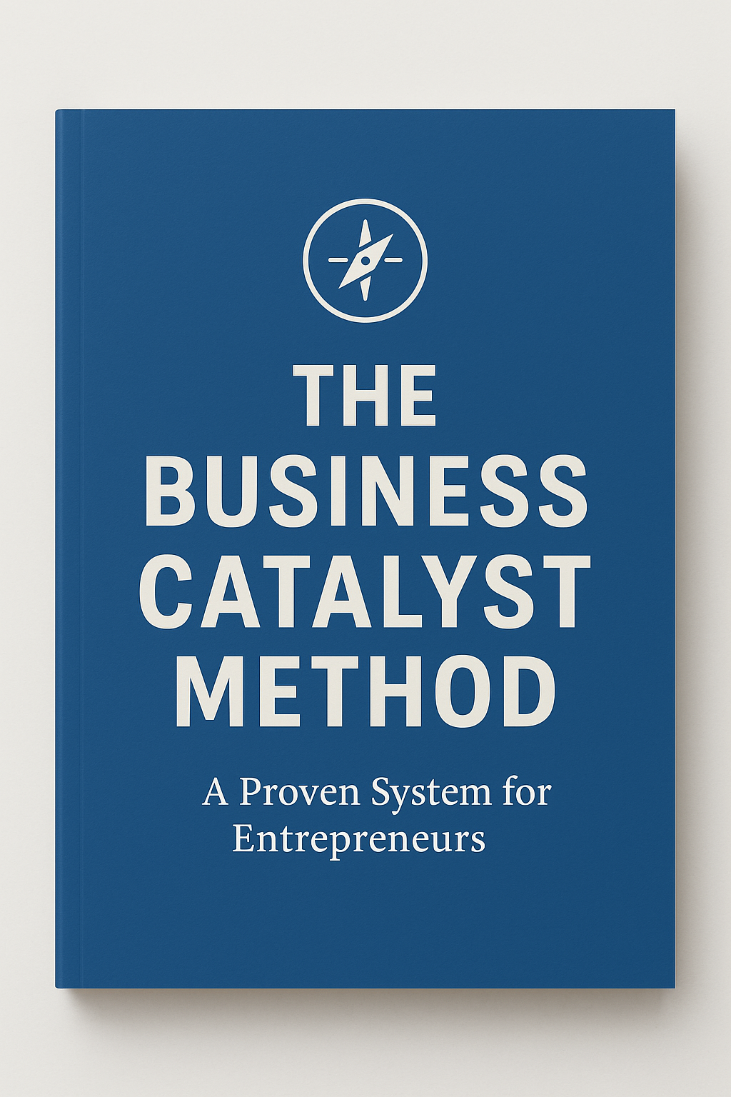 The Business Catalyst Bundle cover design titled The Entrepreneur’s Missing Piece — self-paced business framework and playbook for entrepreneurs to build structure and scale.