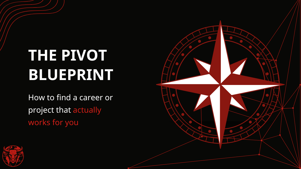 The Pivot Blueprint: How to find a career or project that actually ...