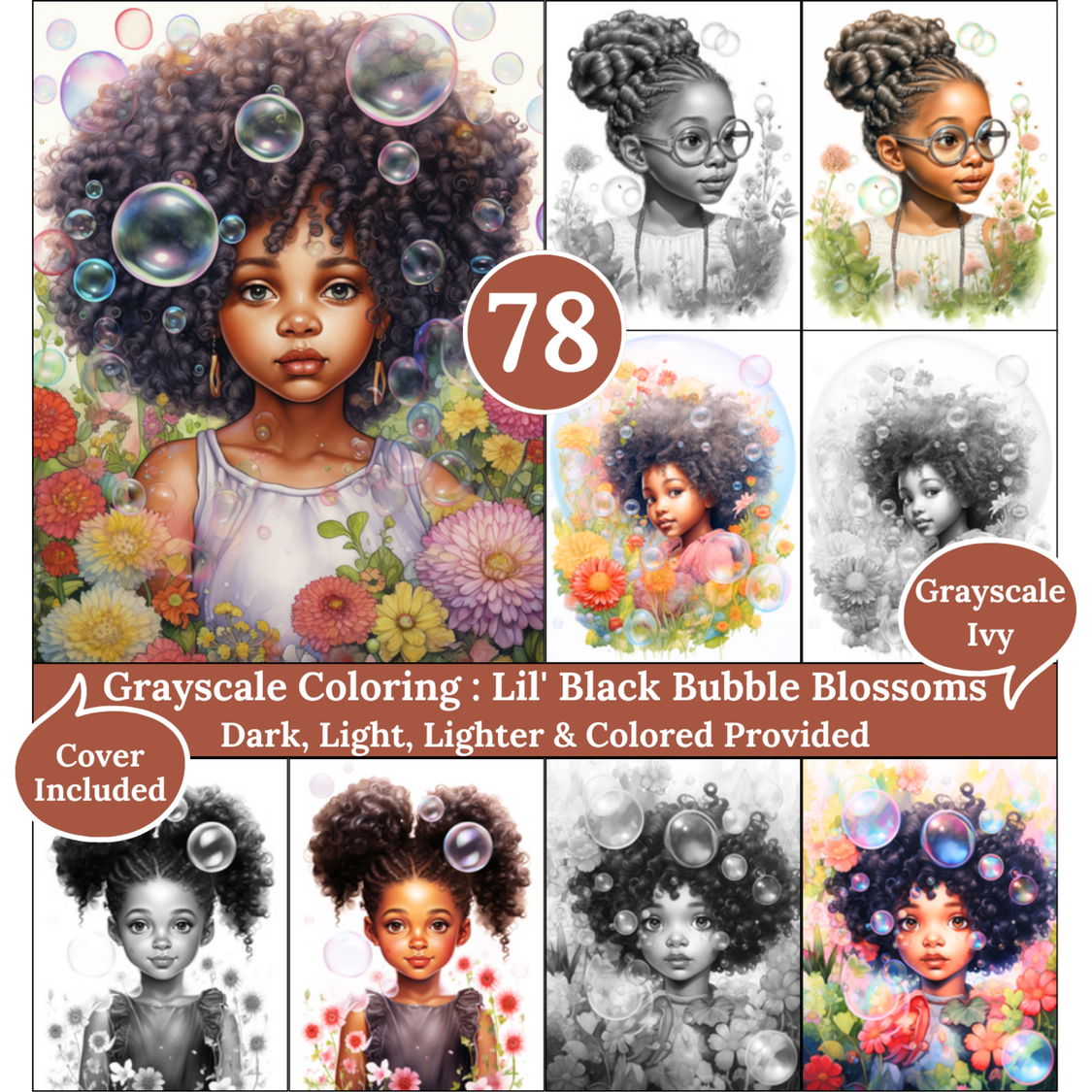 Lil' Black Bubble Blossoms, 78 Grayscale Coloring Pages, Gorgeous Bubble Black Girls, Dark Light Lighter and Colored Versions, PDF