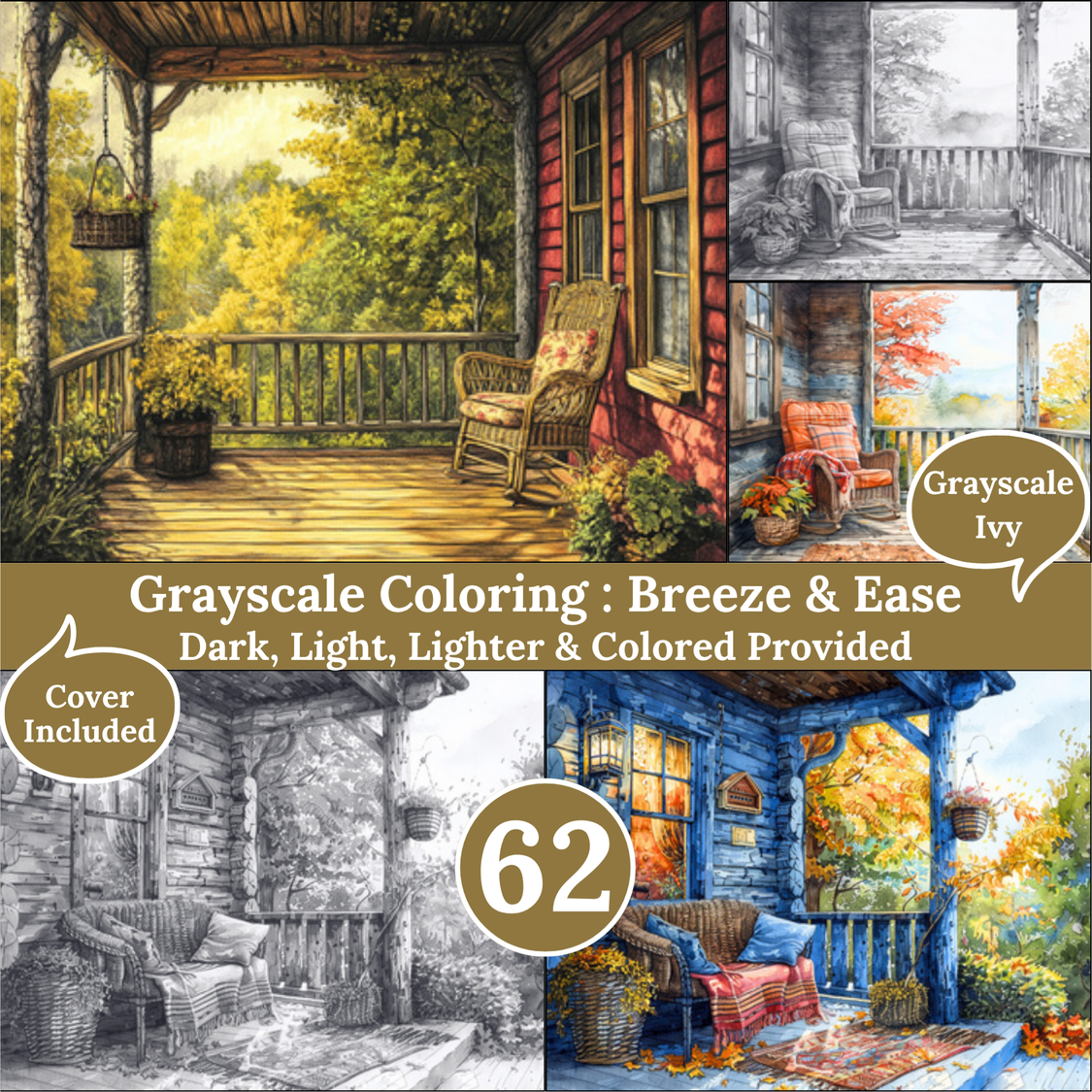 Breeze & Ease, 62 Grayscale Coloring Pages, Gorgeous Wooden House Porch, Dark Light Lighter and Colored Versions, PDF