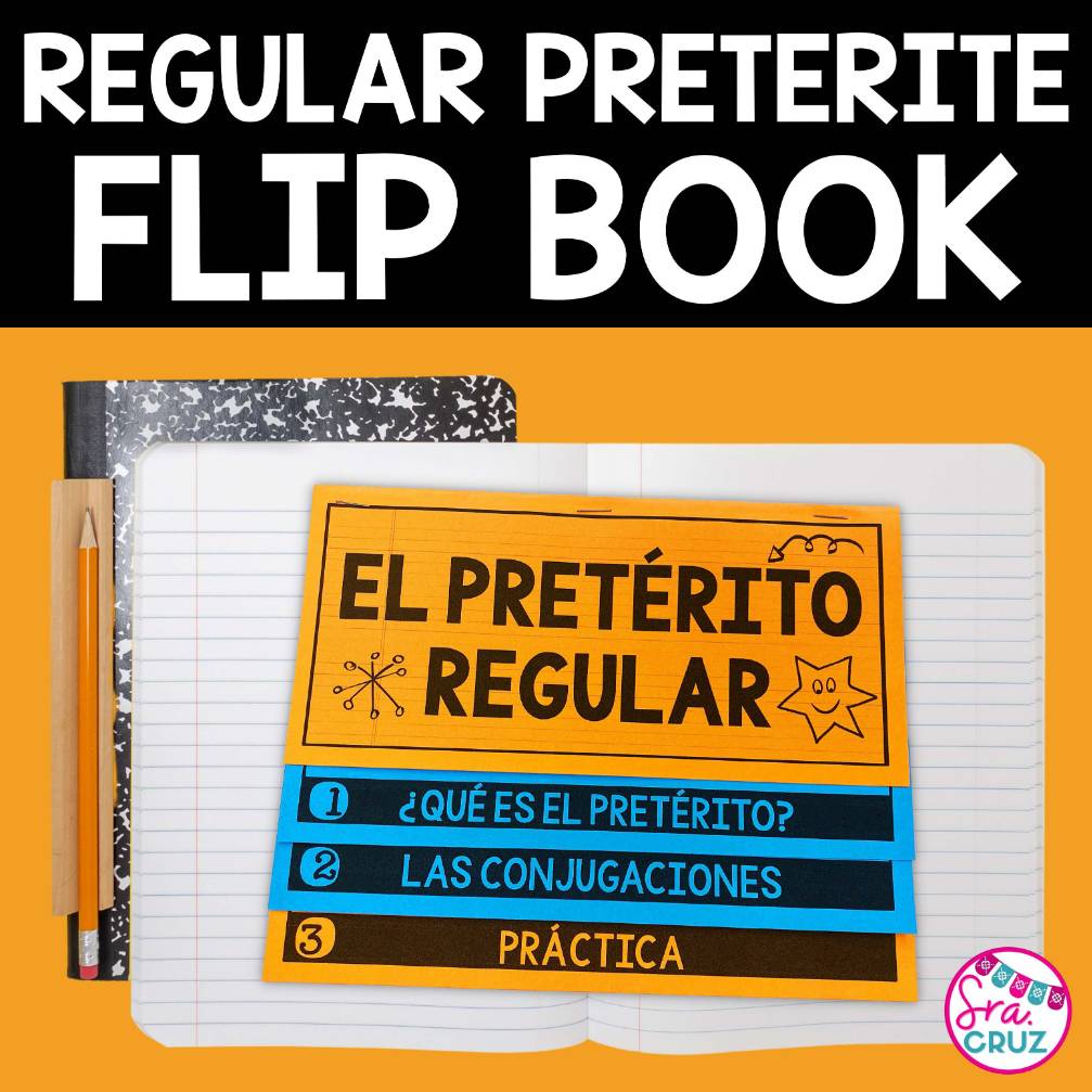 Regular Preterite El Pretérito Flip Book with DIGITAL option for Google Slides