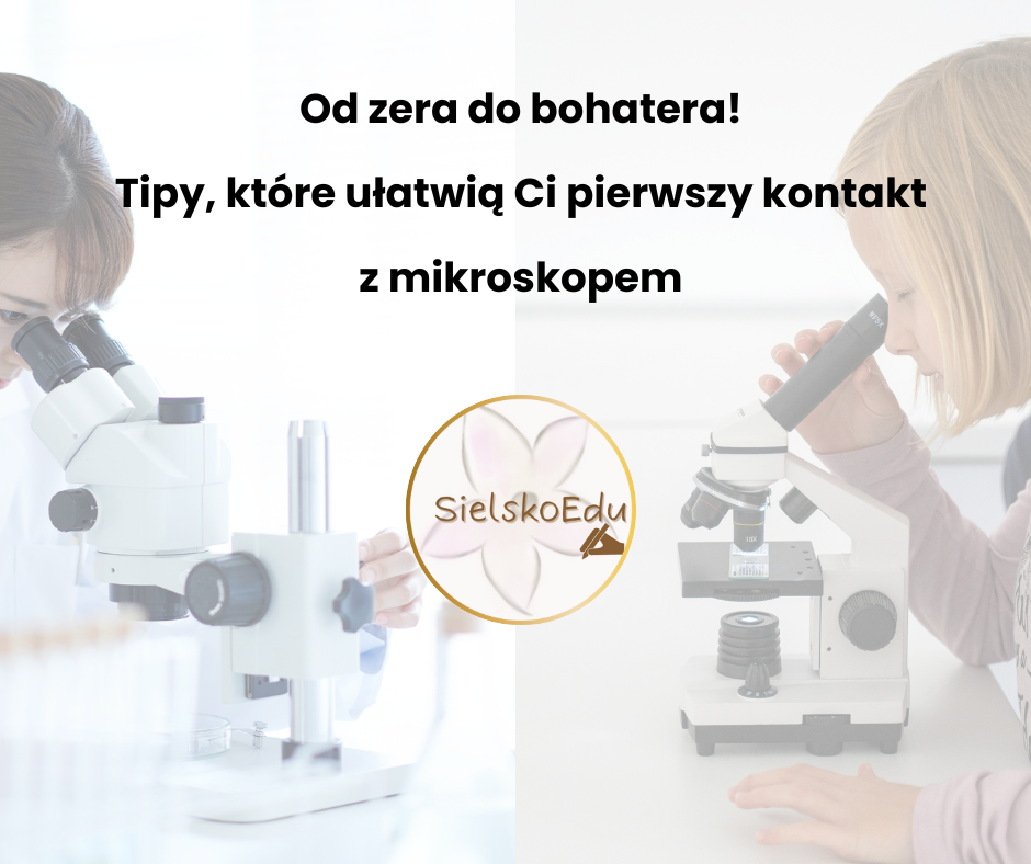 tipy jak korzystać z mikroskopu