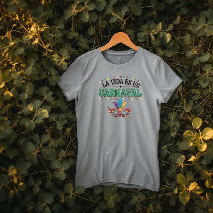 La vida es un carnaval t-shirt graphic