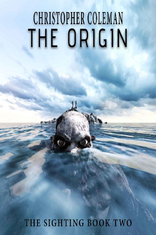 The Origin The Sighting Book Two by Christopher Coleman