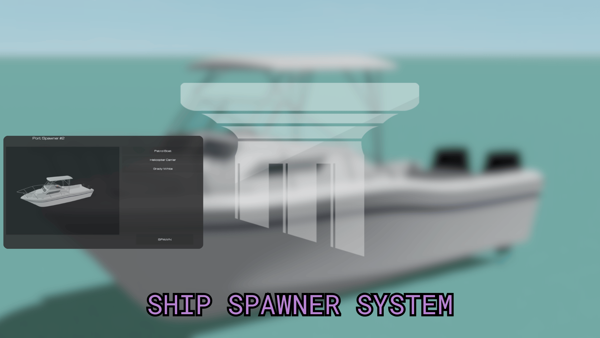 Ship Spawner System