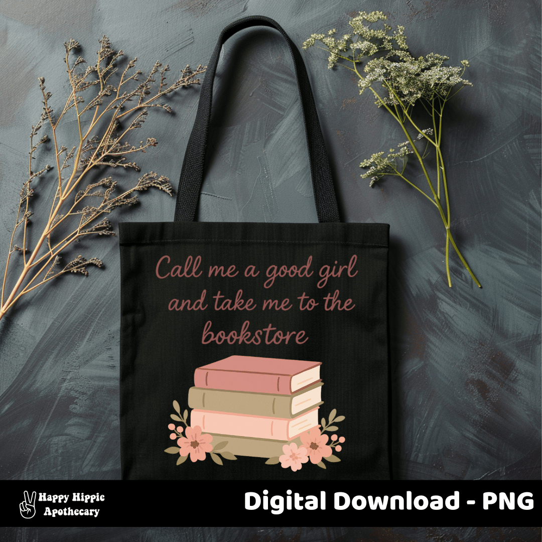 Black tote bag with pink and neutral-toned book stack design and floral accents, featuring the quote "Call me a good girl and take me to the bookstore" in cursive text. Perfect for book lover sublimation and BookTok merch.