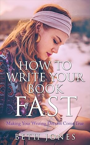 How To Write Your Book Fast: Making Your Writing Dreams Come True - Payhip