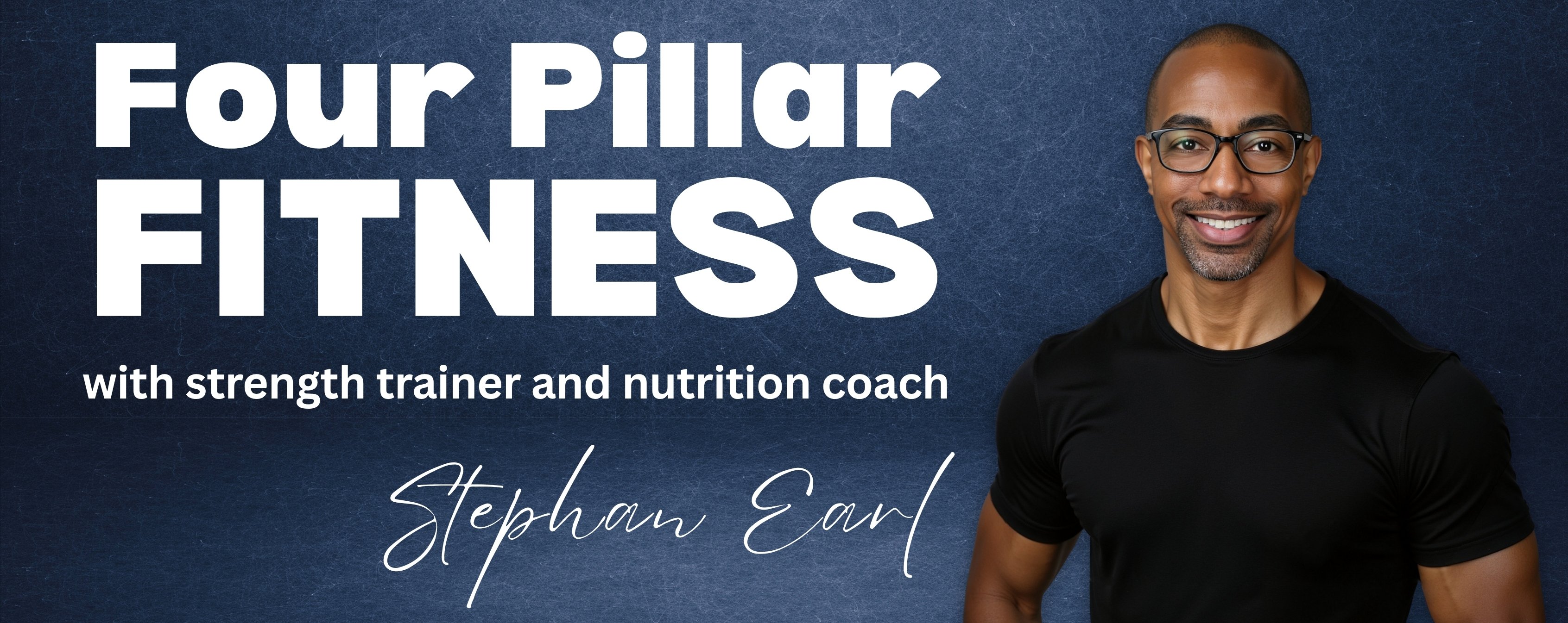 Site Banner for Four Pillar Fitness with Strenght Trainer and Nutrition Coach Stephan Earl