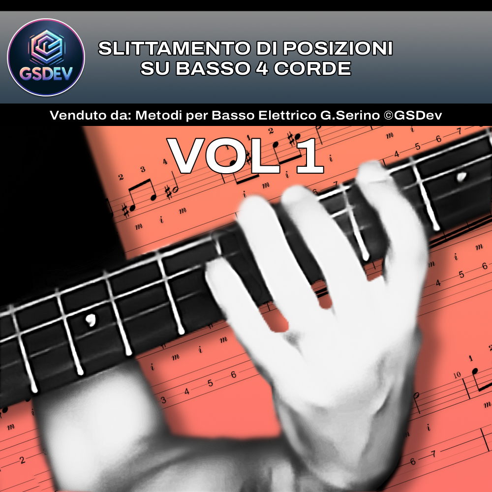 GSDev Metodi per Basso Elettrico Gianni Serino Slittamento di posizioni