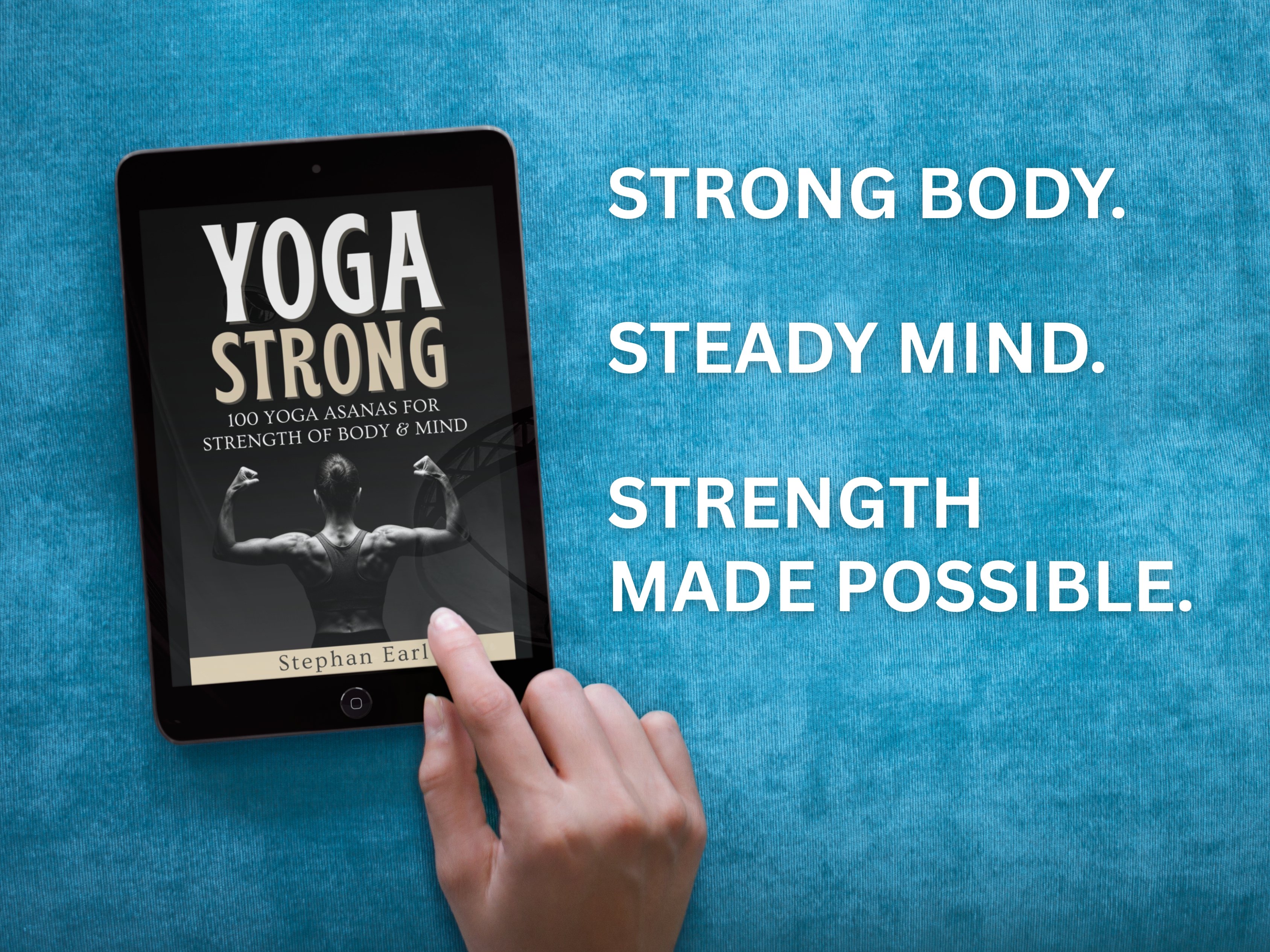 Yoga Strong: Strong Body. Steady Mind. Strength Made Possible.