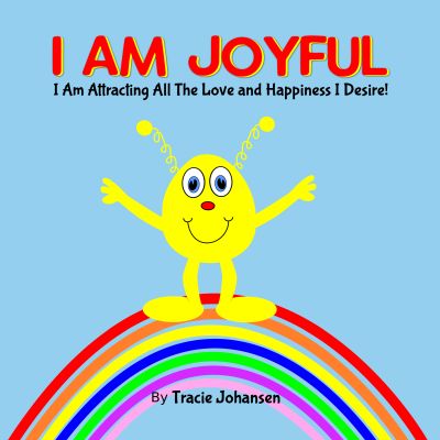 I am joyful - be positive and joyous book for kids