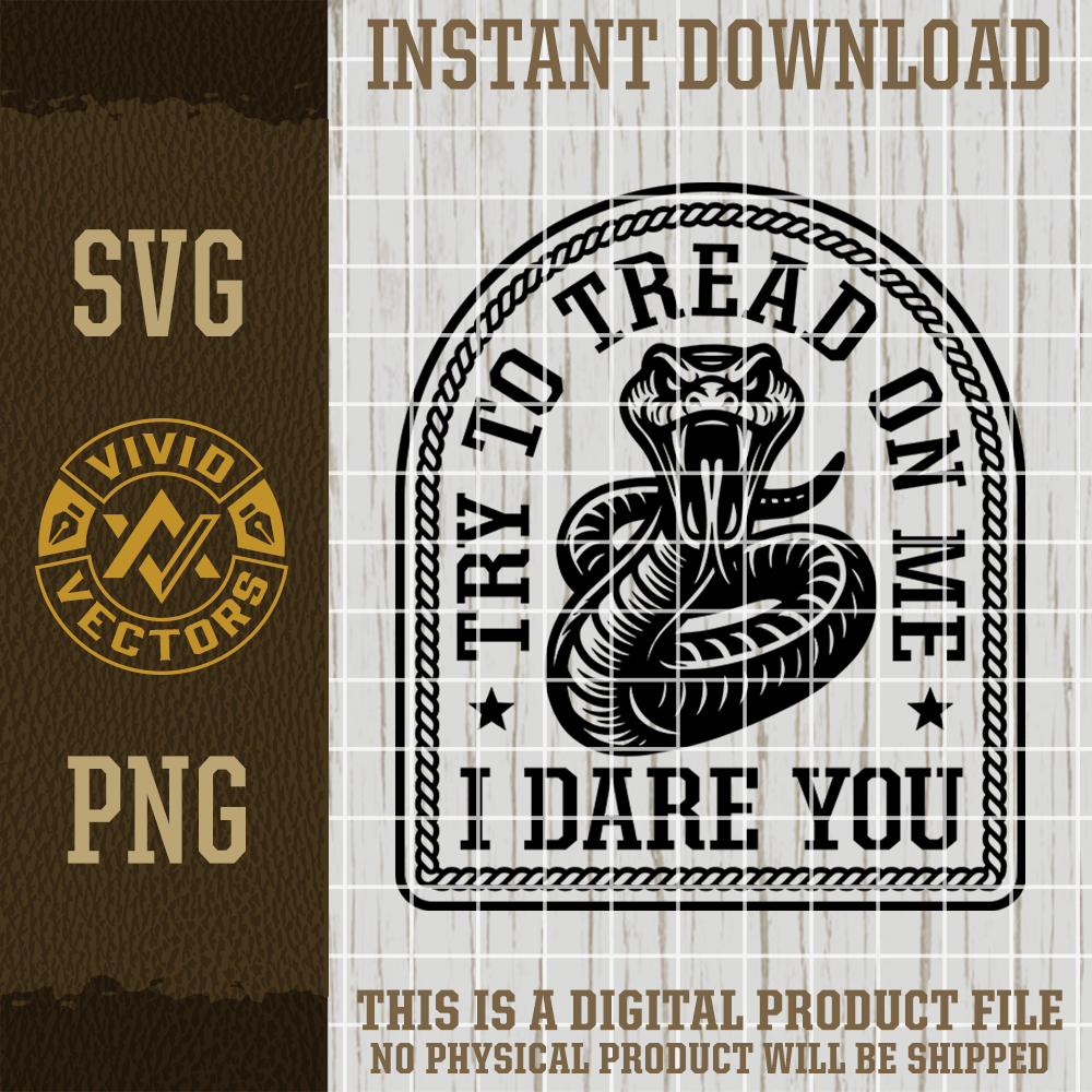 try to tread on me i dare you svg png rattlesnake patriotic bold warning freedom coiled snake clipart digital download