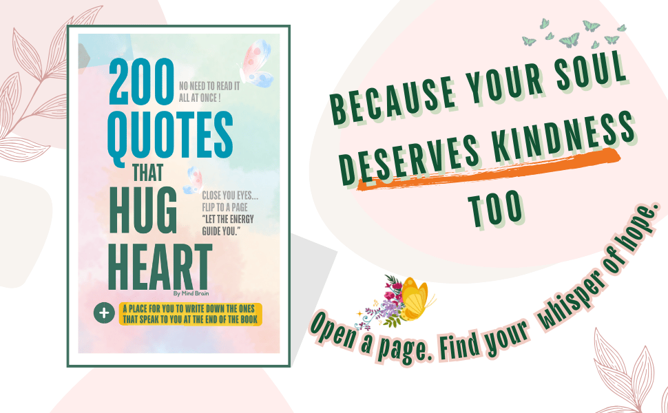 200 Quotes that Hug Heart, Soul Healing Quotes