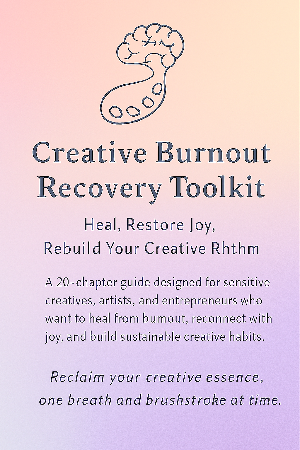 Creative Burnout Recovery Toolkit: Heal, Reconnect, and Rebuild Your ...