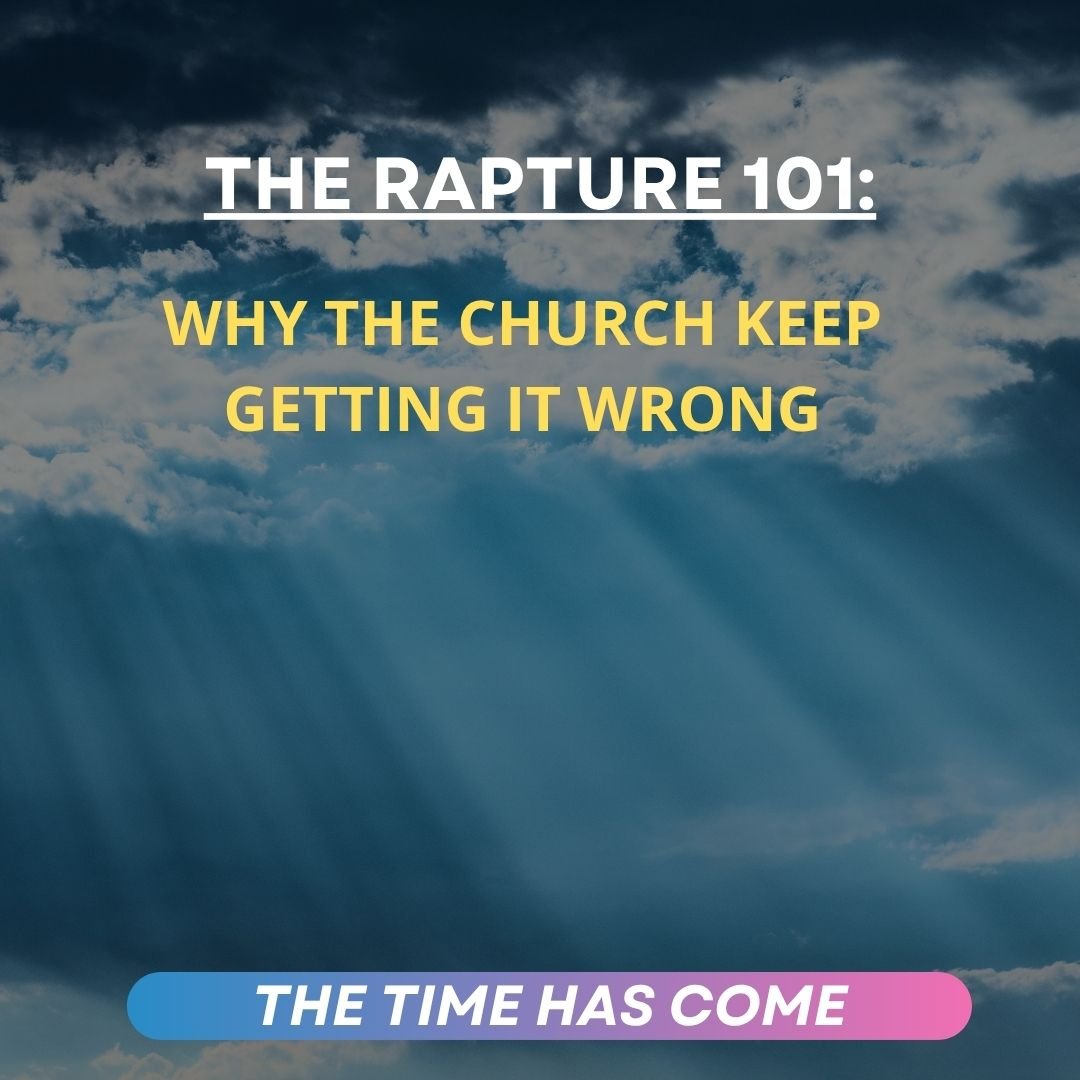 Failed Rapture The Rapture 101: Why the Church Keep Getting It Wrong - Payhip