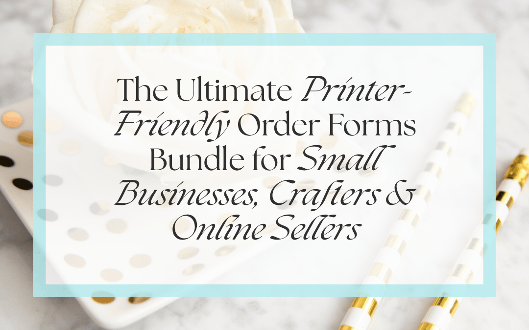 Editable Printer The Ultimate Printer-Friendly Order Forms Bundle for Small Businesses ...