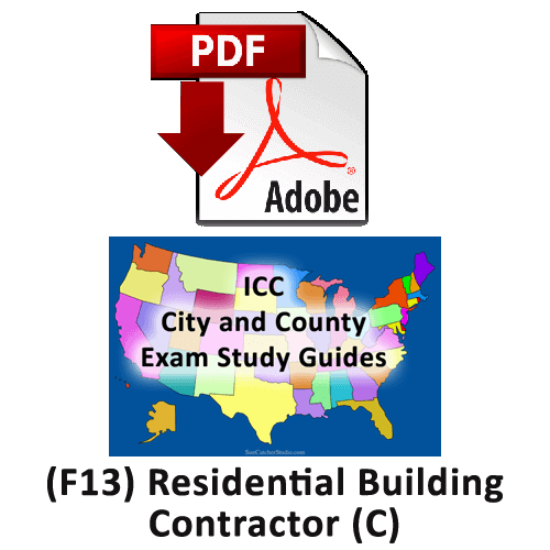 ICC F13 Residential Building Contractor (C) Exam Study Guide