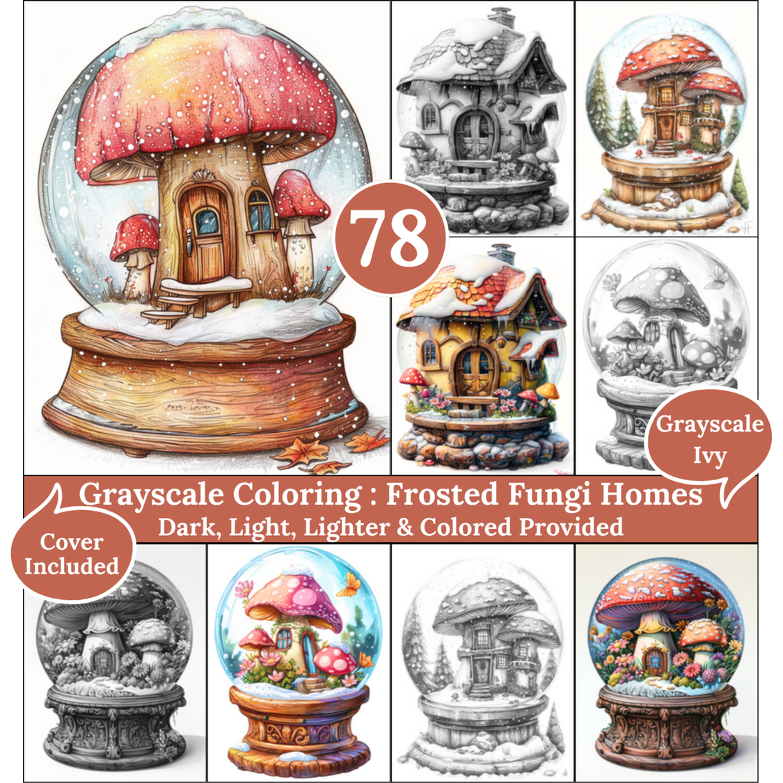 Frosted Fungi Homes, 78 Grayscale Coloring Pages, Cozy Fantasy Winter Mushroom Houses in Snowball, Dark Light Lighter and Colored Versions, Printable PDF