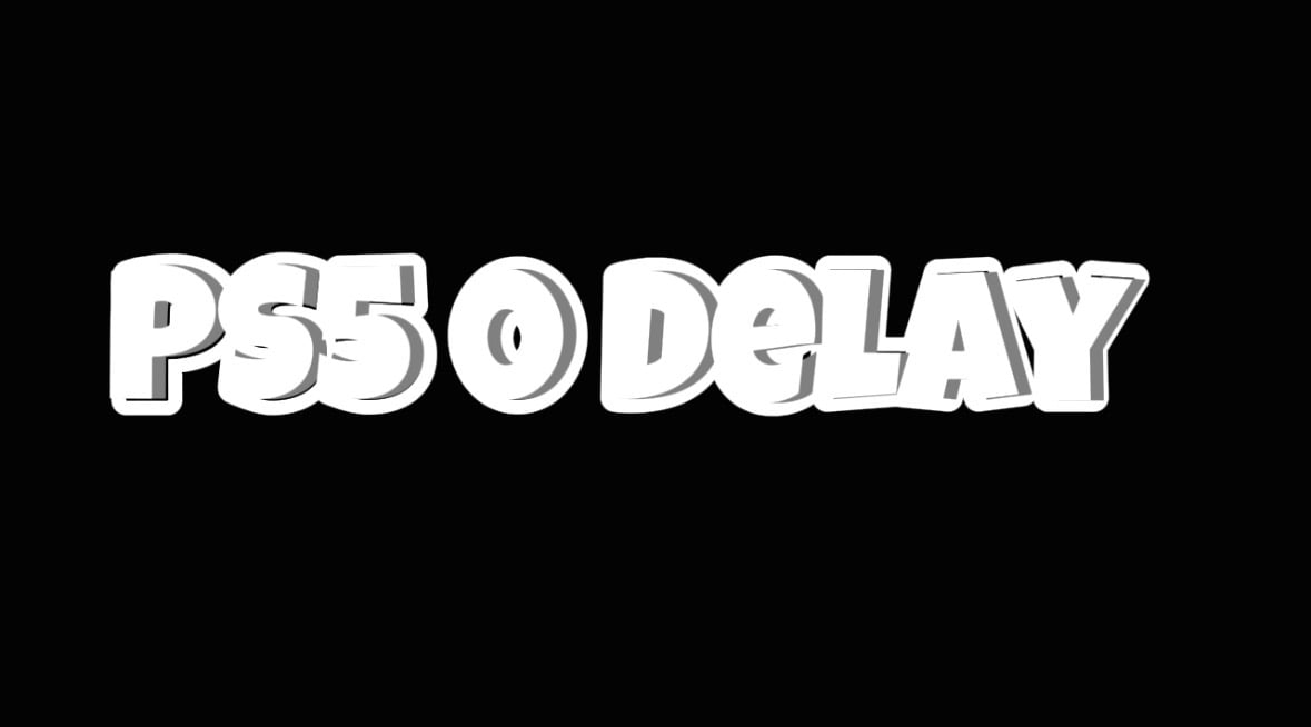 PS5 0 Delay Tweaks - Payhip
