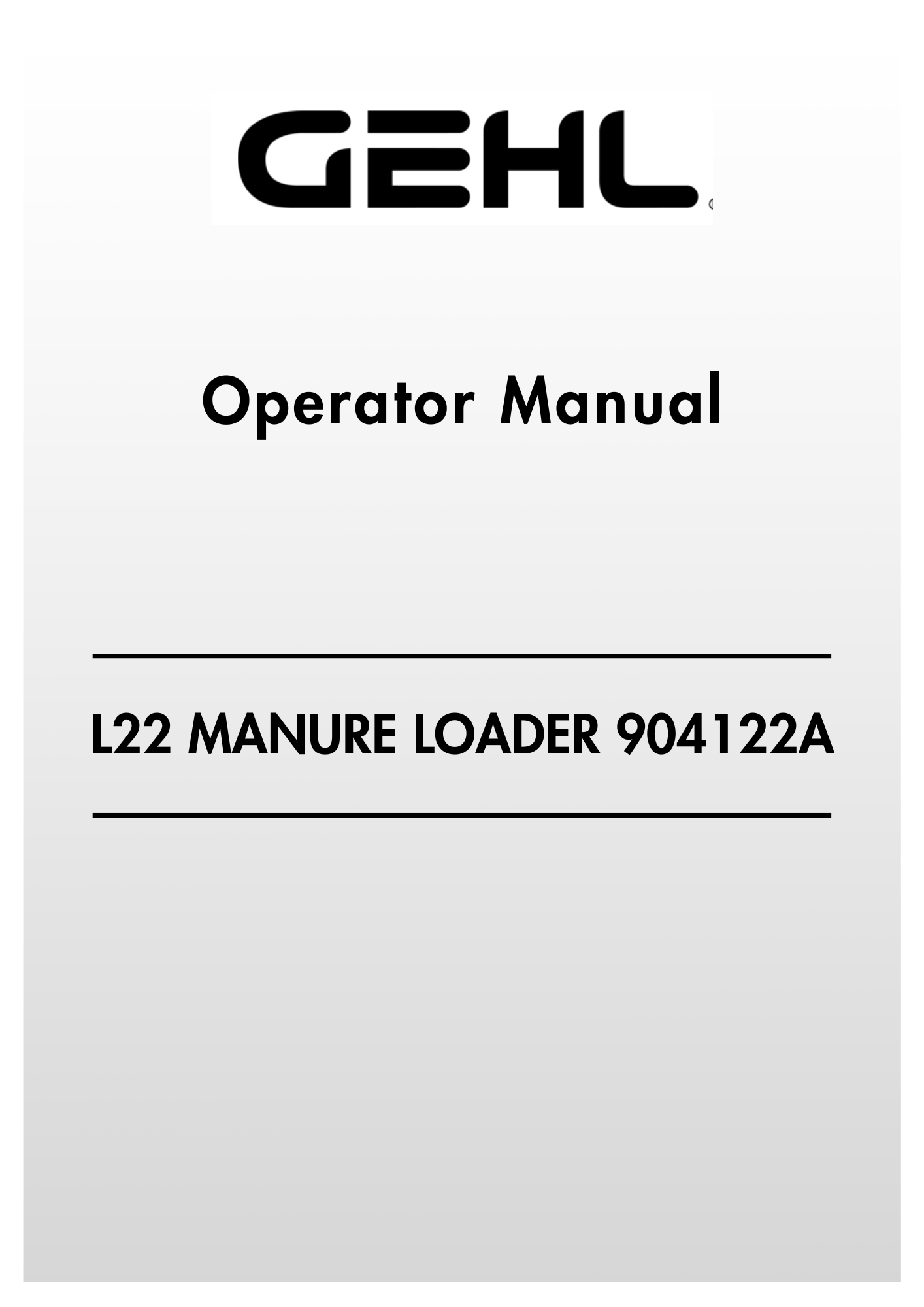 GEHL L22 Manure Loader Agricultural Legacy 904122A Operator Manual