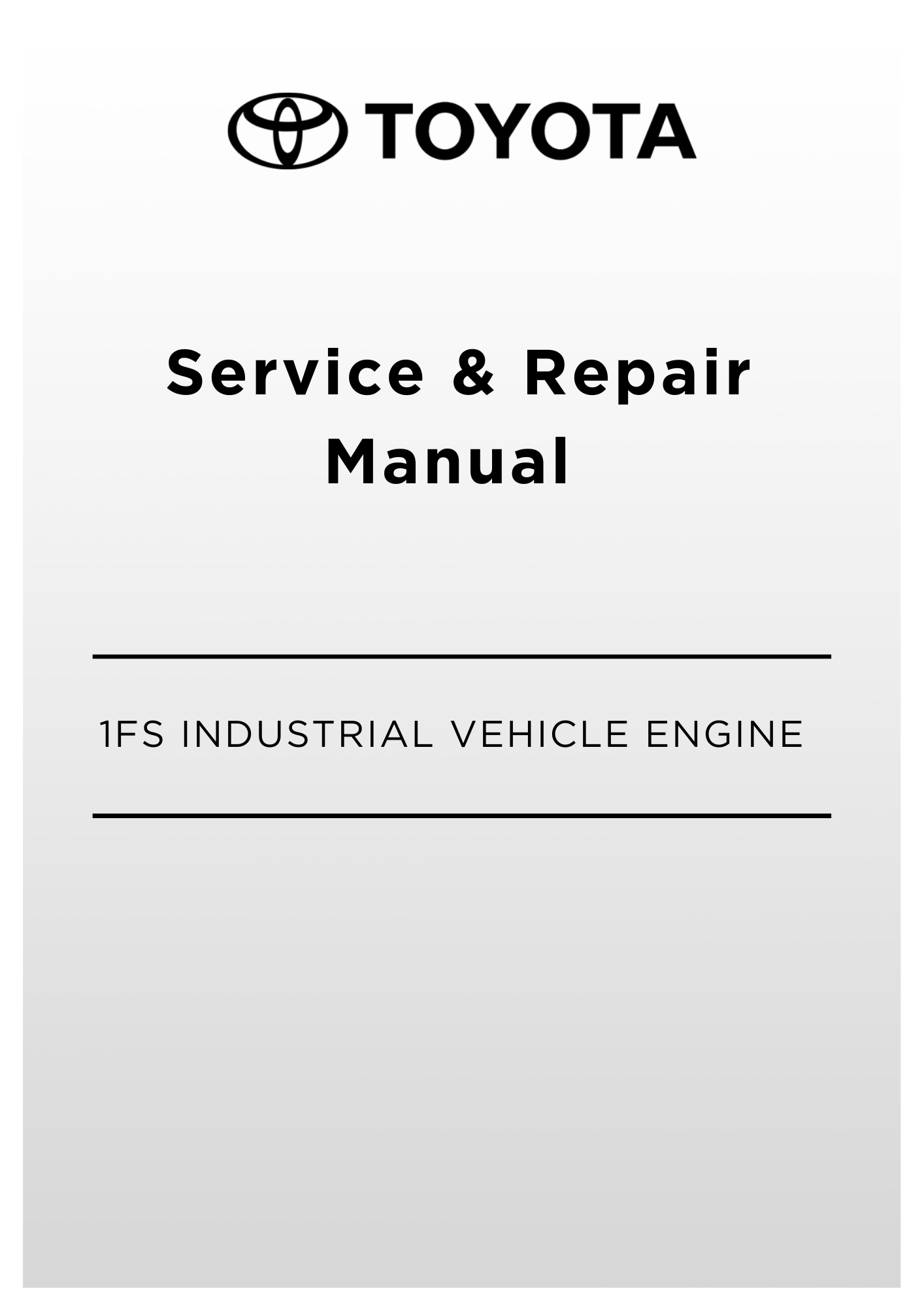 Toyota 1FS Industrial Vehicle Engine Service & Repair Manual