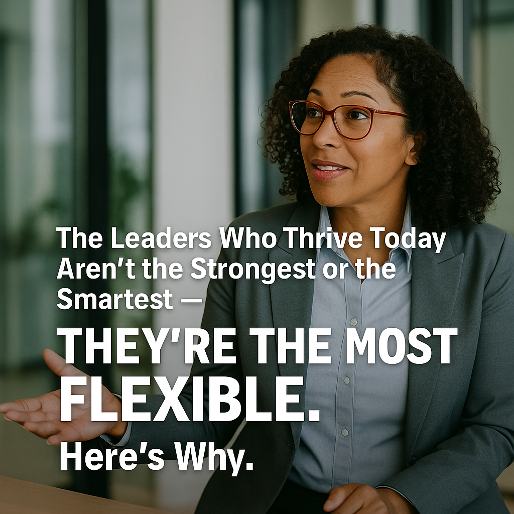 The Leaders Who Thrive Today Aren’t the Strongest or the Smartest