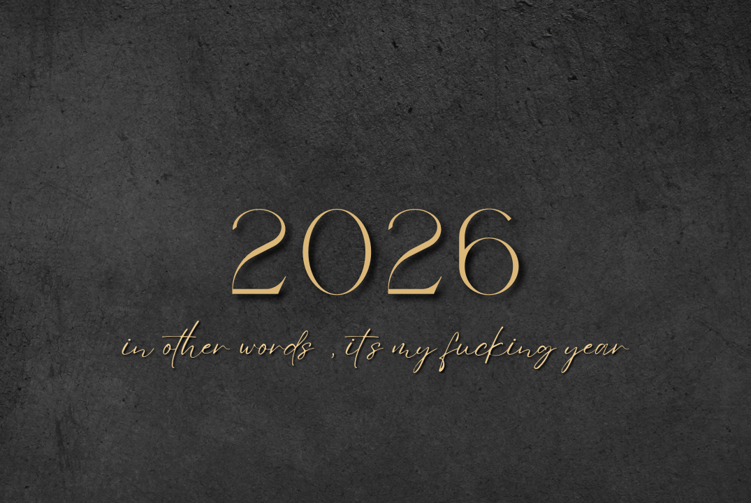 2026 in other words this is my year