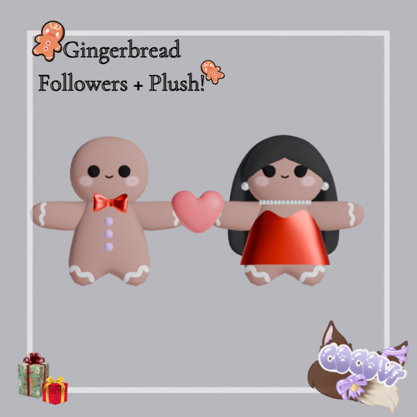 ୨୧ ꒰ Gingerbread Follower + Plush! ꒱ ୨୧