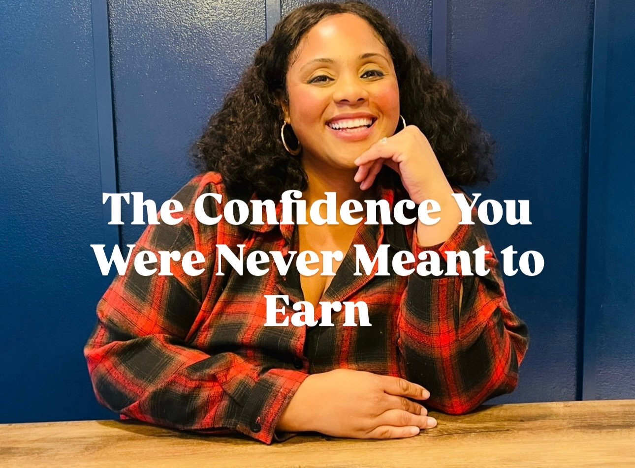 The Confidence You Were Never Meant to Earn - Payhip